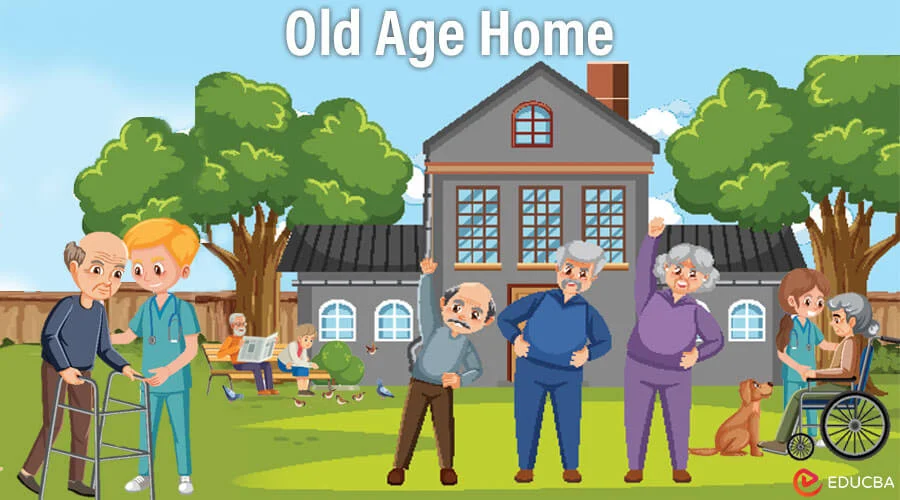 OLD AGE HOME